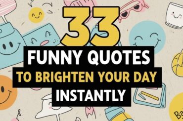 33 Funny Quotes to Brighten Your Day Instantly