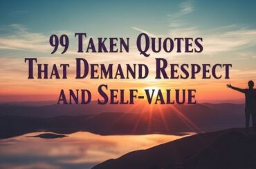 99 Taken Quotes That Demand Respect and Self-value