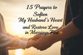prayer to soften my husbands heart and restore love in marriage
