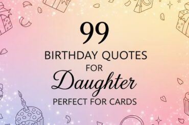 99 Birthday Quotes for Daughter Perfect for Cards